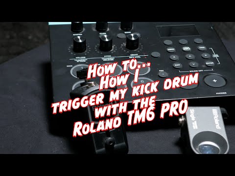 How to trigger your kick drum with the Roland TM 6 PRO