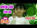 Xuân Mai Vườn Cây Của Ba Nhạc Thiếu Nhi Bé Xuân Mai Hay Nhất