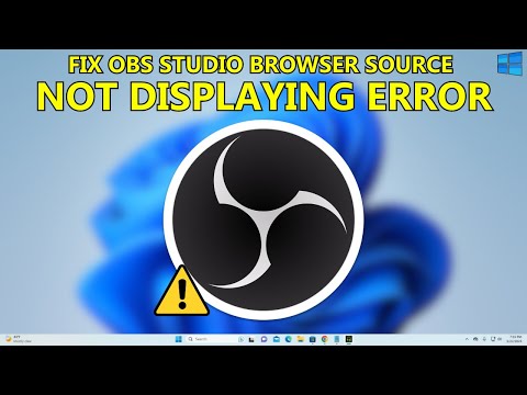 How to Fix Browser Source Error on OBS Studio - Full Guide