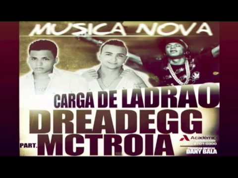 MC TRÓIA E DREAD E GG - CARGA DE LADRÃO - MÚSICA NOVA 2015