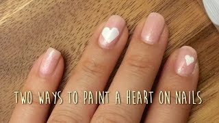 DIY Easy Heart Nails Two Techniques Tutorial