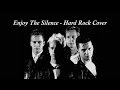 Enjoy The Silence - Depeche Mode (Hard Rock ...