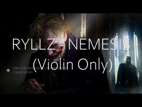 RYLLZ - Nemesis (Violin Only) 30 minutes
