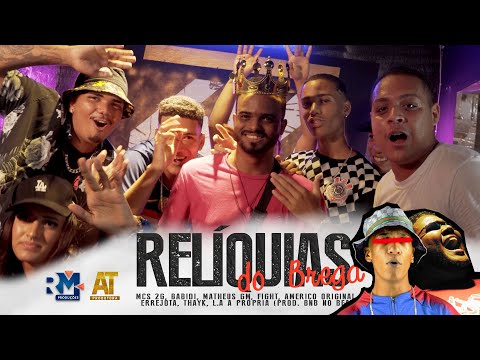 Relíquias do Brega - 2G, Babidi, Matheus GM, Fight, Americo Original, Errejota, Thayk, L.A A Própria