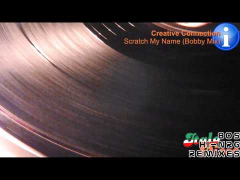 Creative Connection - Scratch My Name (Bobby Mix) [HD, HQ]