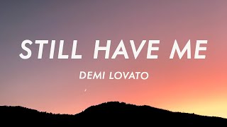 Demi Lovato - Still Have Me (Lyrics)