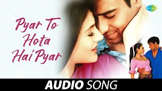 Download lagu Pyar To Hota Hai Pyar - Audio | Alka Yagnik | Udit Narayan | Parwana | Ajay Devgan | Amisha Patel mp3