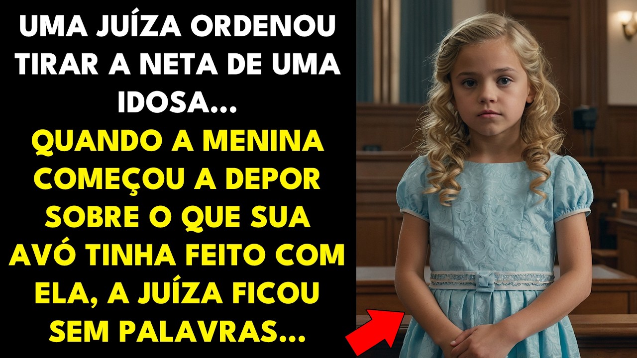 JUÍZA ORDENOU TIRAR A NETA DE UMA IDOSA, QUANDO A MENINA COMEÇOU A DEPOR SOBRE O QUE SUA AVÓ FEZ...