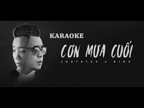 CƠN MƯA CUỐI (CÓ RAP) | KARAOKE | Binz ft. JustaTee - BEAT PHỐI