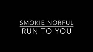 Smokie Norful - Run To You (OFFICIAL LYRIC VIDEO)