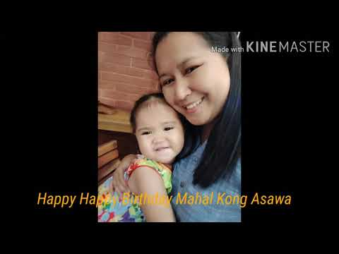 HAPPY BIRTHDAY MAHAL KONG ASAWA