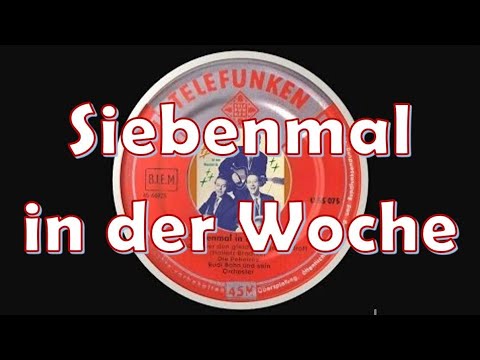 Siebenmal in der Woche - Die Peheiros & Rudi Bohn und sein Orchester