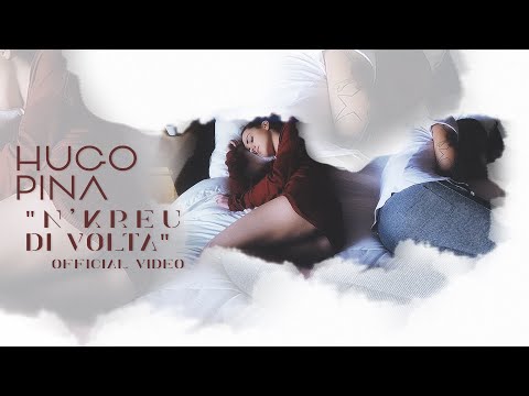 Hugo Pina - N'Kreu Di Volta (Official Video)