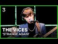 The Vices speelt 'Strange Again' live | 3FM Live Box | NPO 3FM