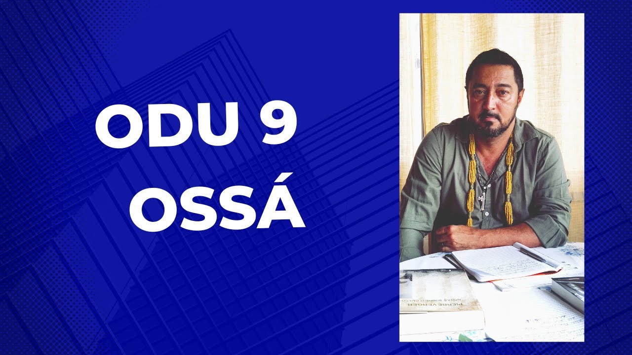Odu 9 Ossá -  Odu da Espiritualidade