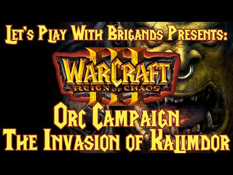 Warcraft 3 (Original/Reign of Chaos Orc Campaign - The Invasion of Kalimdor)