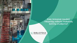 Kaip tinkamai naudoti Vikipediją ieškant mokslinių šaltinių studijoms?