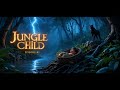 Jungle Book Mowgli EPISODE 1 The Jungle Finds A Child