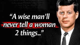 John F Kennedy&#39;s Quotes which are better Known in Youth to Not to Regret in Old Age