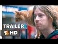 A Street Cat Named Bob Official Trailer 1 Joanne Froggatt Luke Treadaway Movie HD