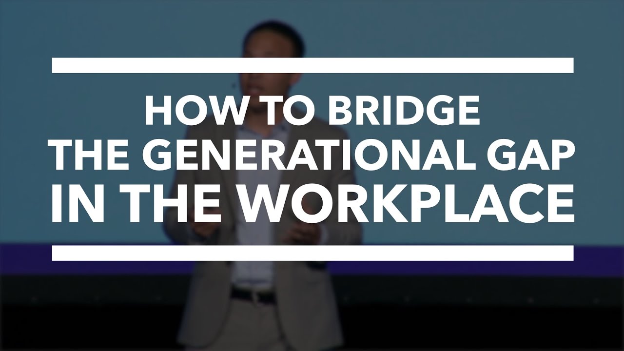 How To Bridge the Generational Gap in the Workplace [Part 1]