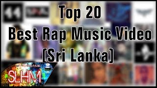 Top 20 - Best Rap Music Videos (Sri Lanka)