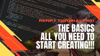 Renpy Tutorial 01 - The Basics [2025, 8.x+]