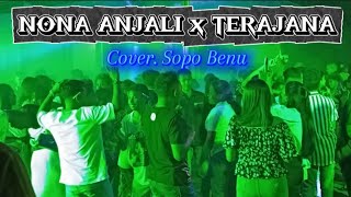 Download lagu NONA ANJALI x TERAJANA || Dangdut Terbaru Akhir Tahun || Cover. Sopo Benu mp3