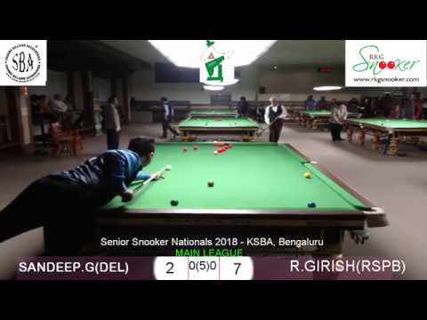 SUNDEEP GULATI (DEL) vs R. GIRISH (RSPB) - SENIOR SNOOKER NATIONALS 2018 - MAIN LEAGUE