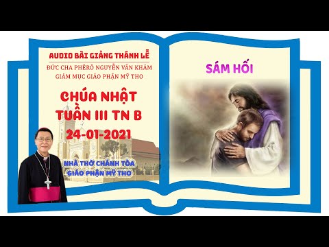 Đức Cha Phêrô suy niệm CN III TN B: SÁM HỐI