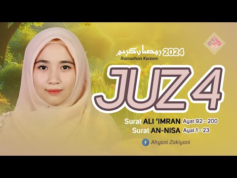 Murottal Juz 4 Merdu Menenangkan Hati Ramadhan Kareem 2024 Best Quran Recitation - Ahyani Zakiyani