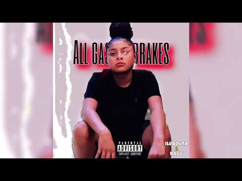 IleBoutaBagg- All Gas No Breaks