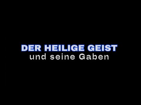 Der Heilige Geist und seine Gaben (25.05.2025) Teil 2/4 - Die Taufe im Heiligen Geist