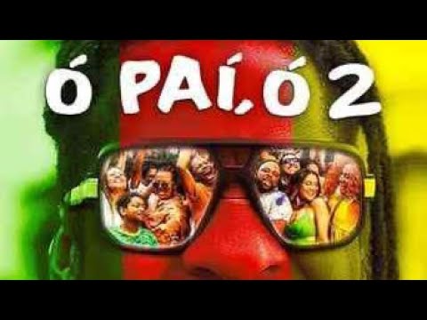 Ó Paí, Ó 2 (2023)Nacional filme completo em português 🍿🎬✅