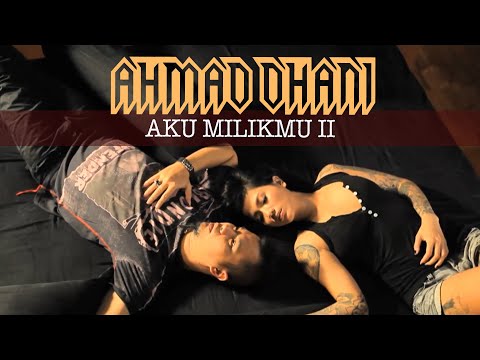 Ahmad Dhani - Aku Milikmu II