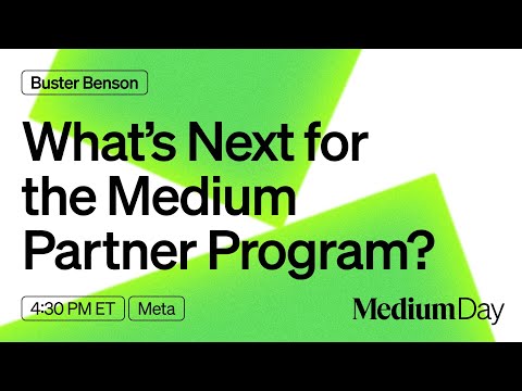What's Next for the Medium Partner Program? | Buster Benson -