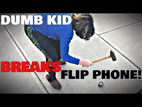 DUMB KID BREAKS FLIP PHONE!