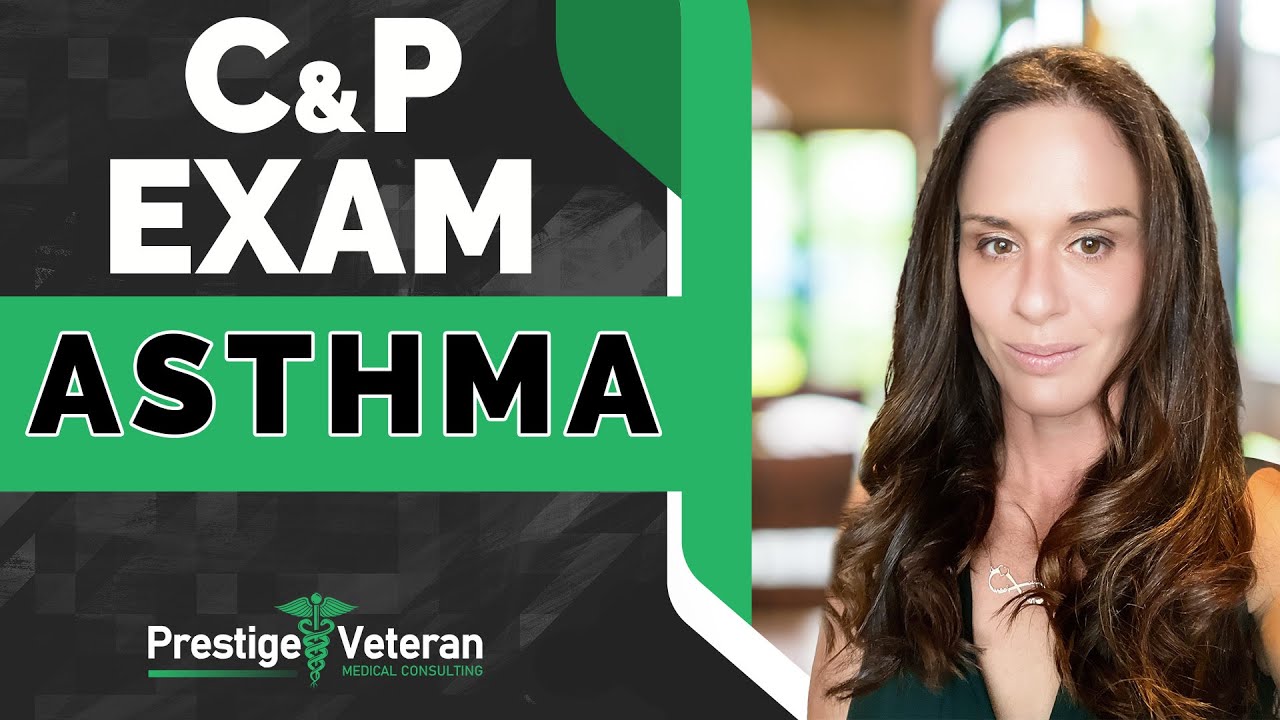 What to Expect in an Asthma C&P Exam | VA Disability