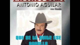 Antonio Aguilar con tambora que se te quite ese urgullo