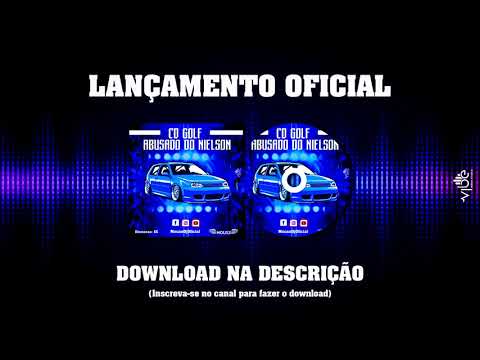 ABERTURA CD GOLF ABUSADO DO NIELSON | CD COMPLETO: LINK NA DESCRIÇÃO