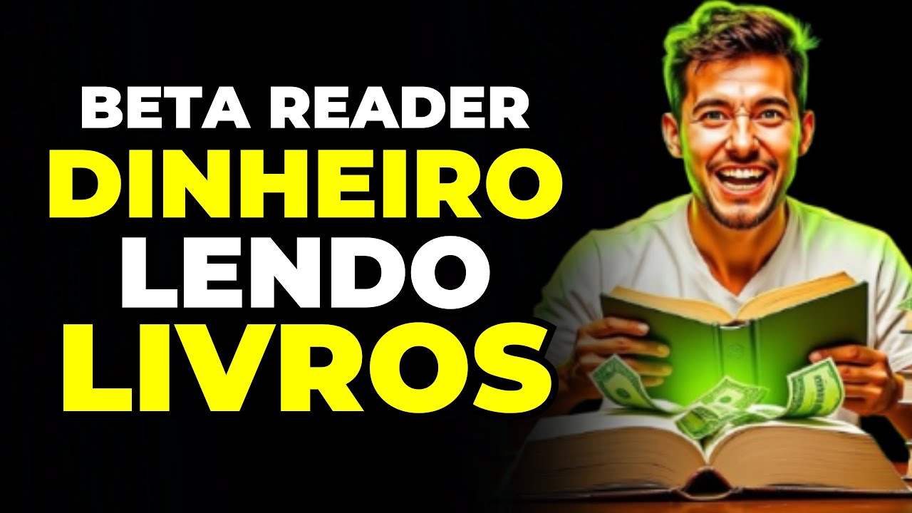Como Ganhar Dinheiro lendo livros - BETA READER PASSO A PASSO COMPLETO