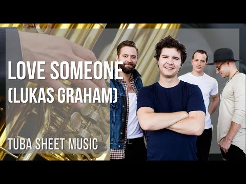 Tuba Sheet Music: How to play Love Someone by Lukas Graham