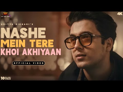Suroor -  Aditya Rikhari (Official Video) Nashe Mein Tere Khoi Akhiyaan | Rochak Kohli,  Palak Kohli