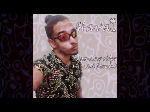 War-Low Rider (Havaí Remix)