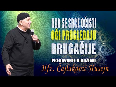 JOŠ ĆE SVAŠTA BIT ! Ovo je tek počelo - Hfz. Čajlaković Husejn / Džemat Bučevci Centar, MIZ BUŽIM