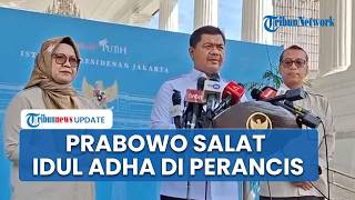 Prabowo Bakal Salat Idul Adha 1447 H di Perancis, Istana Sebut RI 1 Telah Salurkan 1098 Hewan Kurban