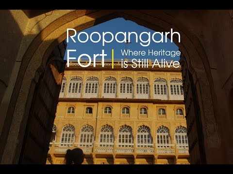 Roopangarh Fort in Rajasthan, Where true heritage is still alive