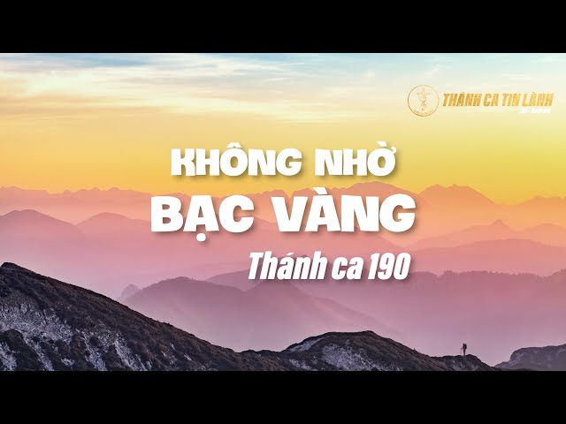 THÁNH CA 190 | KHÔNG NHỜ BẠC VÀNG | KARAOKE THÁNH CA TIN LÀNH