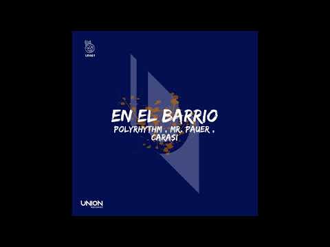 PolyRhythm, Mr. Pauer, CaRaSi - En El Barrio (Original Mix)
