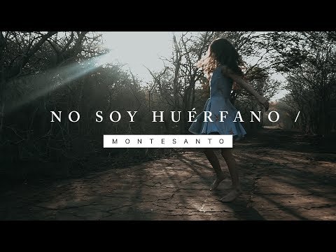 No Soy Huérfano - Montesanto (VideoLyric Oficial)